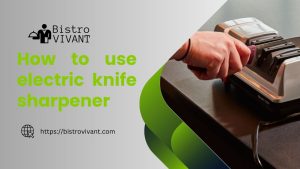 How to use electric knife sharpener