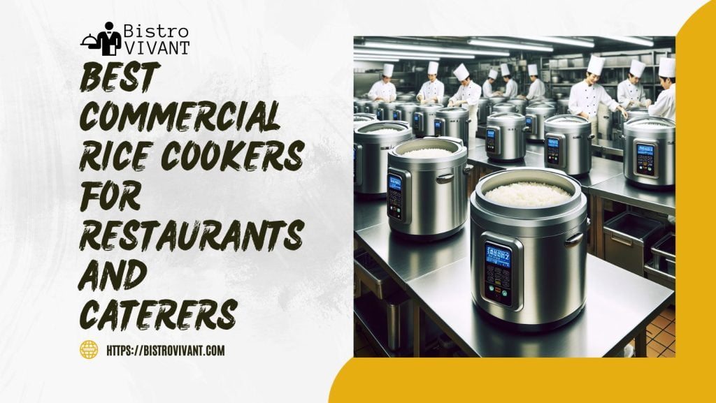 Best Commercial Rice Cookers for Restaurants and Caterers
