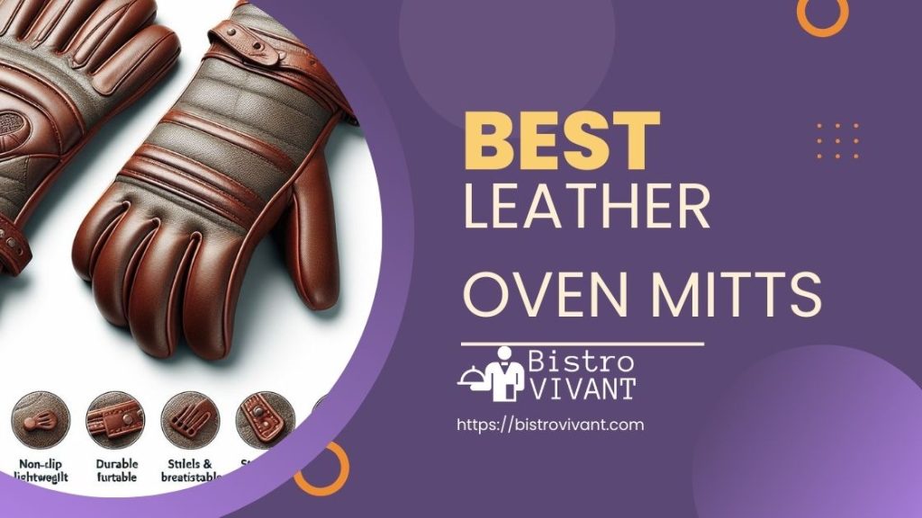 Best Leather Oven Mitts