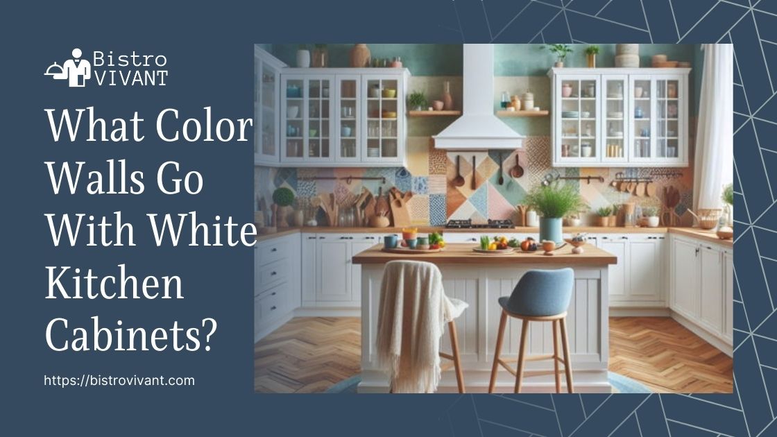 What Color Walls Go with White Kitchen Cabinets?