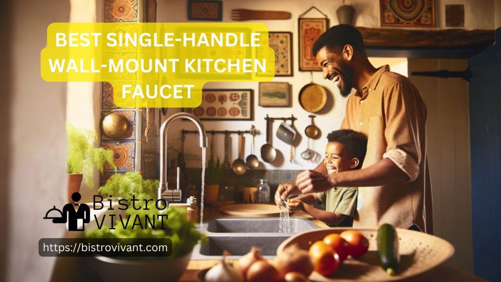 best single handle wall mount kitchen faucet