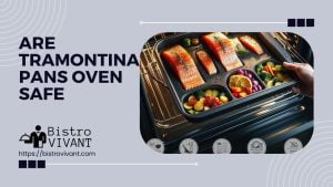 Are Tramontina Pans Oven Safe