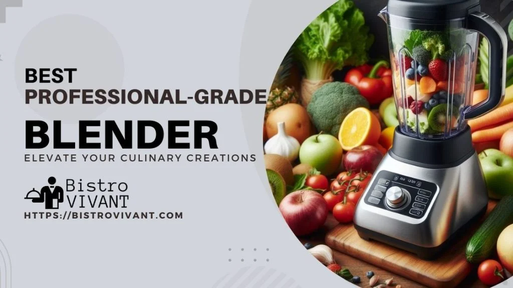 Best Professional Grade Blender