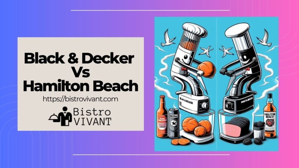 Black & Decker Vs Hamilton Beach