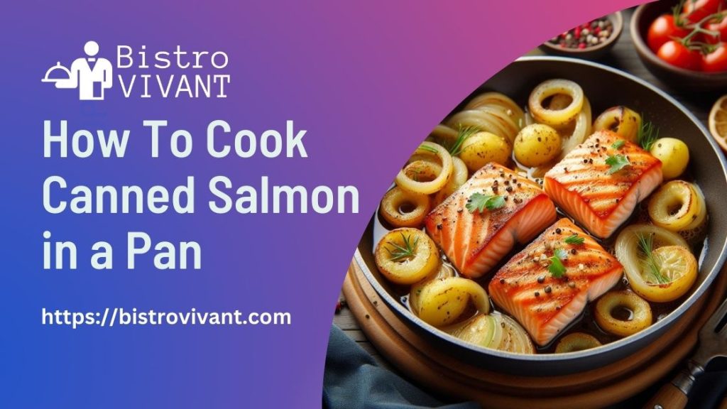 How To Cook Canned Salmon in a Pan