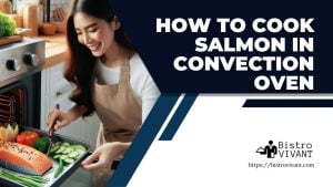 How to Cook Salmon in Convection Oven