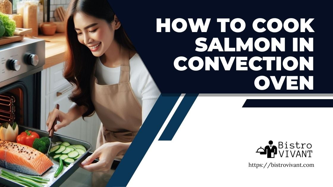 Savor the Flavor: How to Cook Salmon in Convection Oven