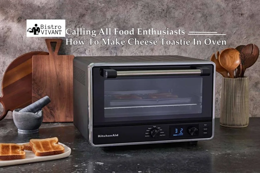 How To Make Cheese Toastie In Oven