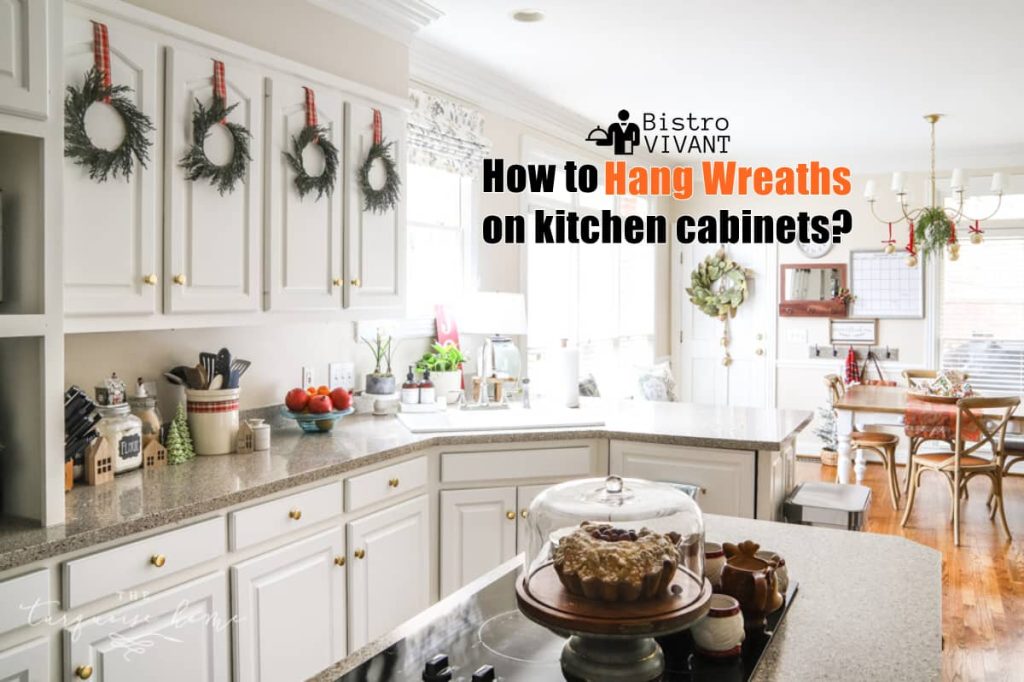 How to hang wreaths on kitchen cabinets